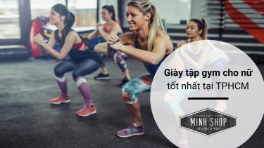 Top 10+ giày tập gym cho nữ tốt nhất tại TPHCM năm 2021 top-10-giay-tap-gym-cho-nu-tot-nhat-tai-tphcm-nam-2021