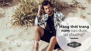 Top 12+ thương hiệu thời trang nam nổi tiếng nhất tại Việt Nam | Minhshop top-12-thuong-hieu-thoi-trang-nam-noi-tieng-nhat-tai-viet-nam-minhshop