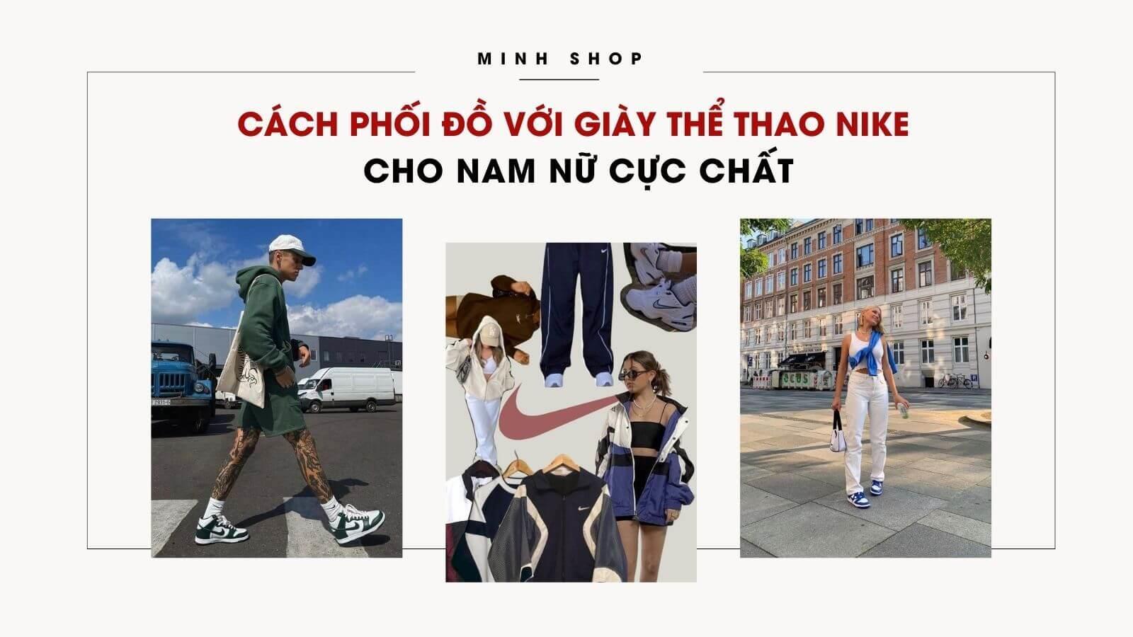 cach-phoi-do-voi-giay-the-thao-nike-cho-nam-nu-cuc-chat