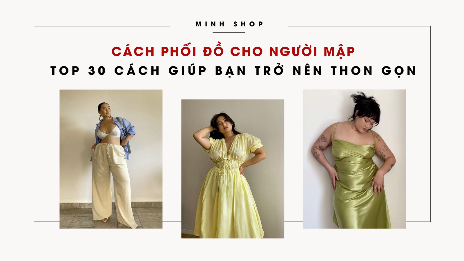 cach-phoi-do-cho-nguoi-map-top-30-cach-giup-ban-tro-nen-thon-gon