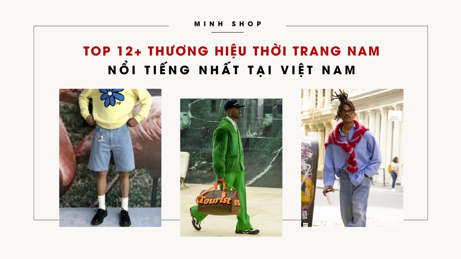 top-12-thuong-hieu-thoi-trang-nam-noi-tieng-nhat-tai-viet-nam-minhshop