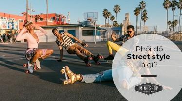 Street style là gì? Top 7 cách giúp bạn xây dựng phong cách đường phố đúng chuẩn street-style-la-gi-top-7-cach-giup-ban-xay-dung-phong-cach-duong-pho-dung-chuan