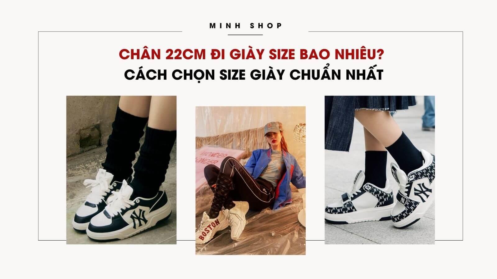 chan-22cm-di-giay-size-bao-nhieu-cach-chon-size-giay-chuan-nhat