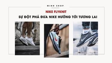 Nike Flyknit - Sự Đột Phá Đưa Nike Hướng Tới Tương Lai nike-flyknit-su-dot-pha-dua-nike-huong-toi-tuong-lai
