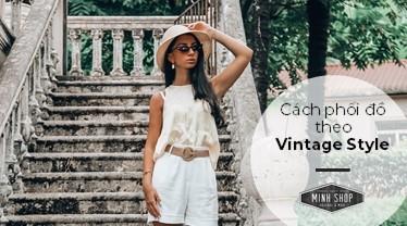 Phong cách Vintage là gì? Phụ kiện và cách phối đồ nào giúp bạn thật cổ điển? phong-cach-vintage-la-gi-phu-kien-va-cach-phoi-do-nao-giup-ban-that-co-dien