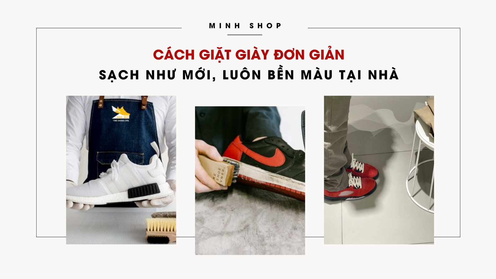 Cách giặt giày đơn giản, sạch như mới, luôn bền màu tại nhà cach-giat-giay-don-gian-sach-nhu-moi-luon-ben-mau-tai-nha