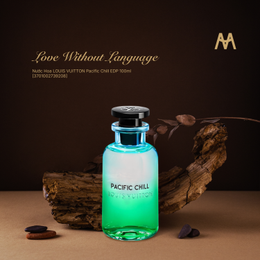 Nước Hoa LOUIS VUITTON Pacific Chill EDP 100ml [3701002739208] - Image 1