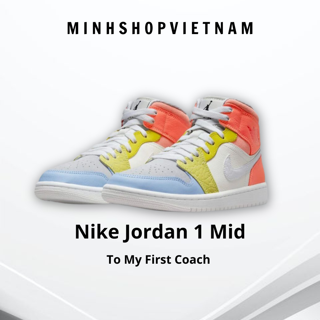 Minhshop.vn - Giày Nike Jordan 1 Mid To My First Coach MUST HAVE
