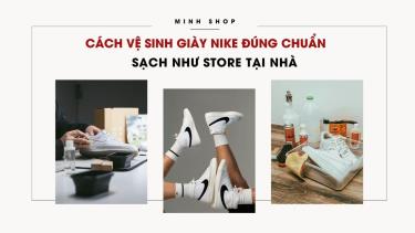 Cách Vệ Sinh Giày Nike Đúng Chuẩn Sạch Như Store Tại Nhà cach-ve-sinh-giay-nike-dung-chuan-sach-nhu-store-tai-nha