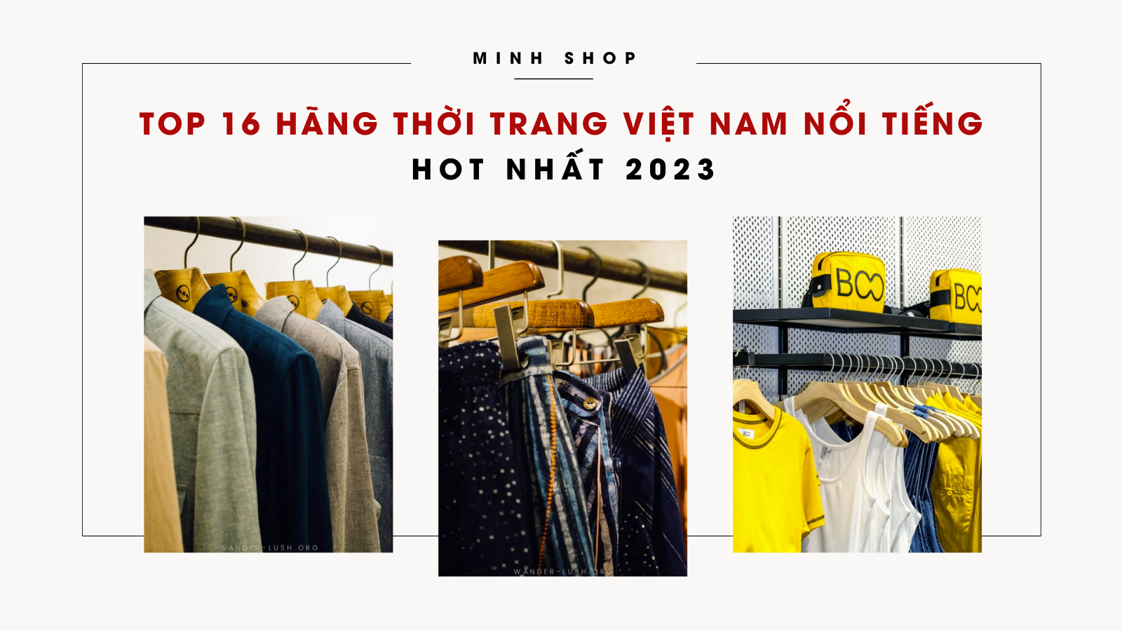 top-16-hang-thoi-trang-viet-nam-noi-tieng-hot-nhat-2022