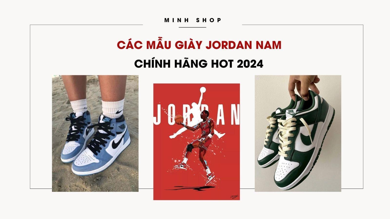 Minhshop.vn - Các Mẫu Giày Jordan Nam Chính Hãng HOT 2024